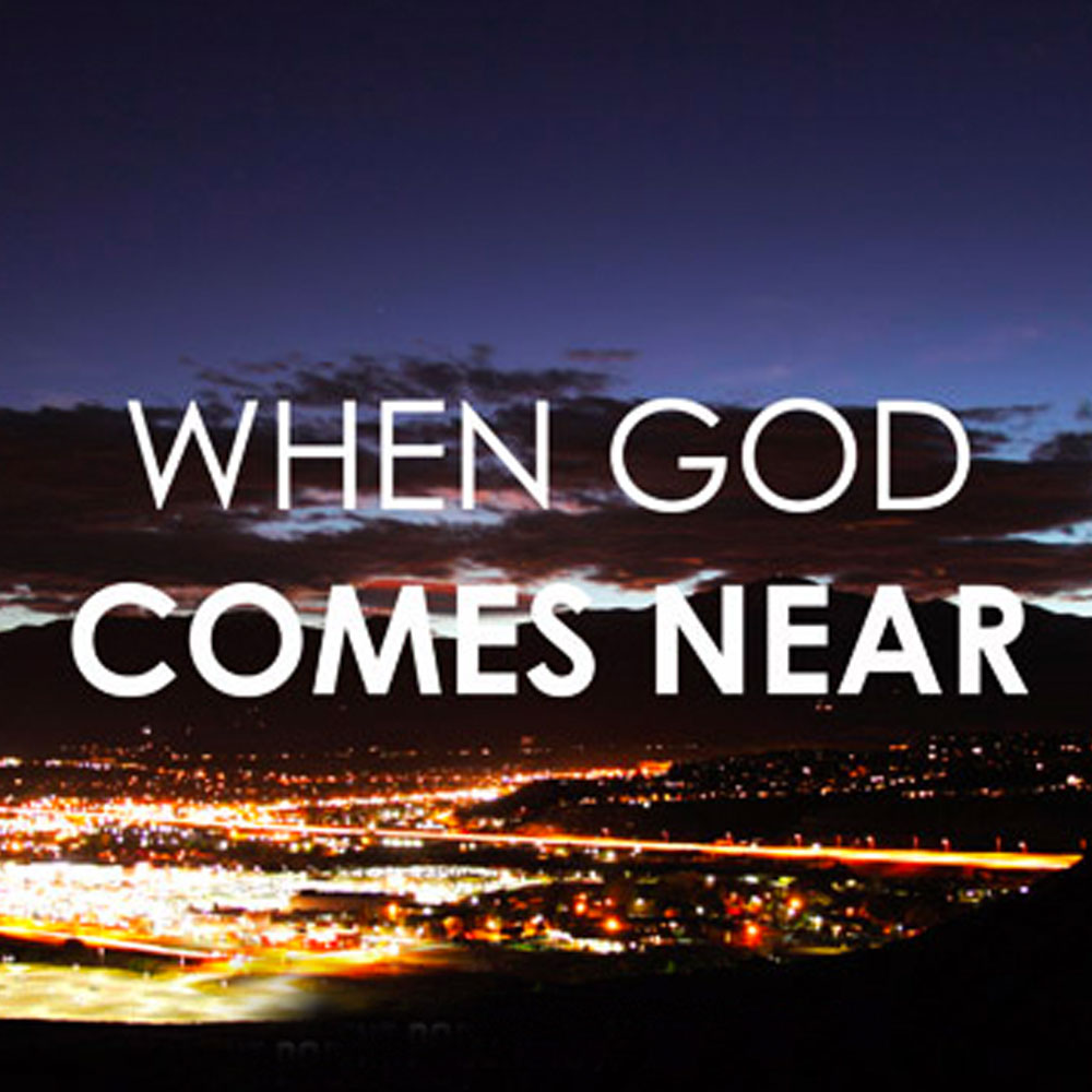 When God Comes Near